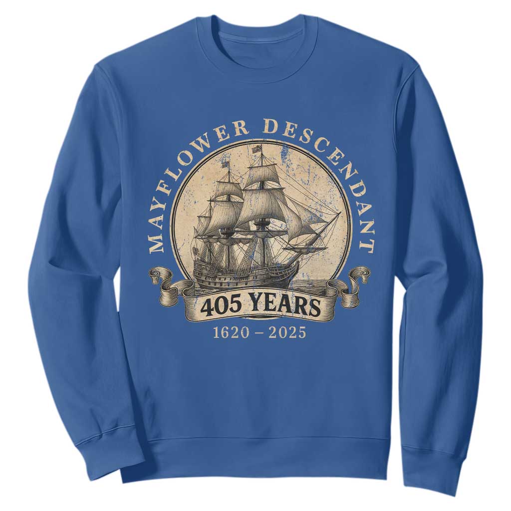 Mayflower Descendant Sweatshirt 405 Years Pilgrim Fathers Thanksgiving History TS11 Royal Blue Print Your Wear