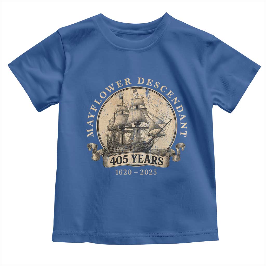 Mayflower Descendant Toddler T Shirt 405 Years Pilgrim Fathers Thanksgiving History TS11 Royal Blue Print Your Wear