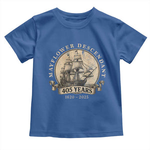 Mayflower Descendant Toddler T Shirt 405 Years Pilgrim Fathers Thanksgiving History TS11 Royal Blue Print Your Wear