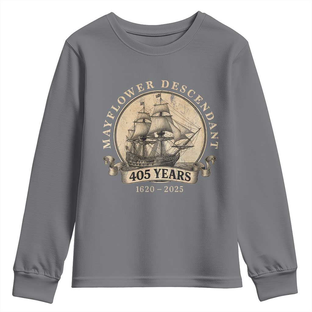 Mayflower Descendant Youth Sweatshirt 405 Years Pilgrim Fathers Thanksgiving History TS11 Charcoal Print Your Wear
