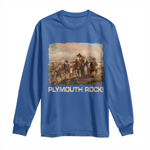 Plymouth Rock Long Sleeve Shirt Mayflower Pilgrims Thanksgiving History TS11 Royal Blue Print Your Wear