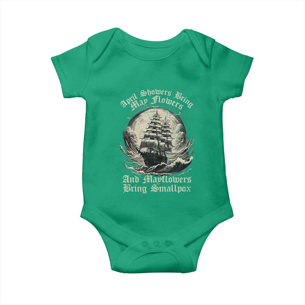 April Showers Bring May Flowers And Mayflowers Bring Smallpox Baby Onesie History Lover TS11 Irish Green Print Your Wear