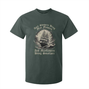 April Showers Bring May Flowers And Mayflowers Bring Smallpox T Shirt For Kid History Lover TS11 Dark Forest Green Print Your Wear