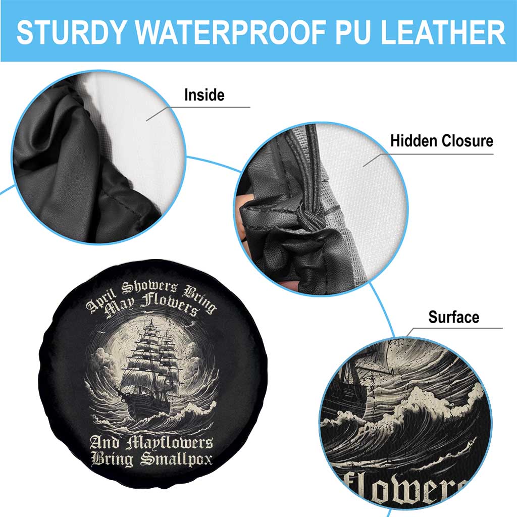 April Showers Bring May Flowers And Mayflowers Bring Smallpox Spare Tire Cover History Lover TS11 Print Your Wear