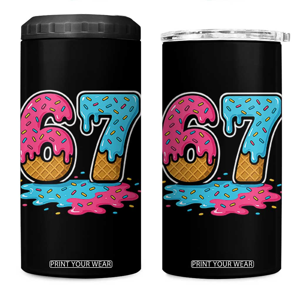Funny 67 Ice Cream Drip Meme Six Seven Gen Alpha Slang 4 in 1 Can Cooler Tumbler TS11 One Size: 16 oz Black Print Your Wear