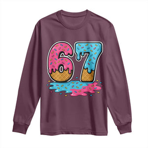 Funny 67 Ice Cream Drip Meme Six Seven Gen Alpha Slang Long Sleeve Shirt TS11 Maroon Print Your Wear