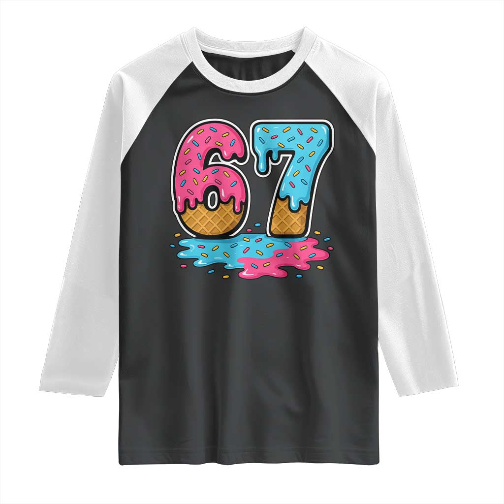 Funny 67 Ice Cream Drip Meme Six Seven Gen Alpha Slang Raglan Shirt TS11 Black White Print Your Wear