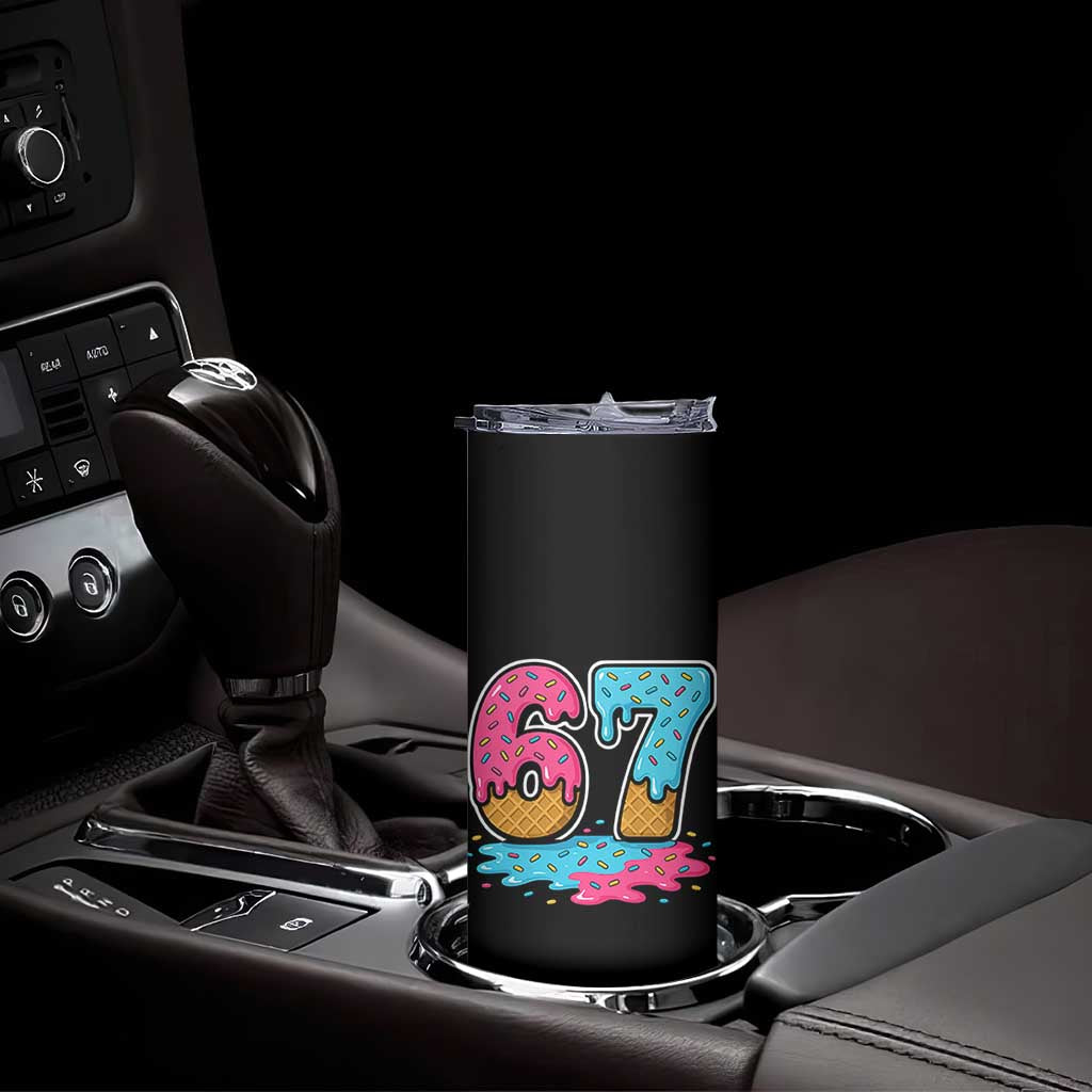 Funny 67 Ice Cream Drip Meme Six Seven Gen Alpha Slang Skinny Tumbler TS11 Print Your Wear
