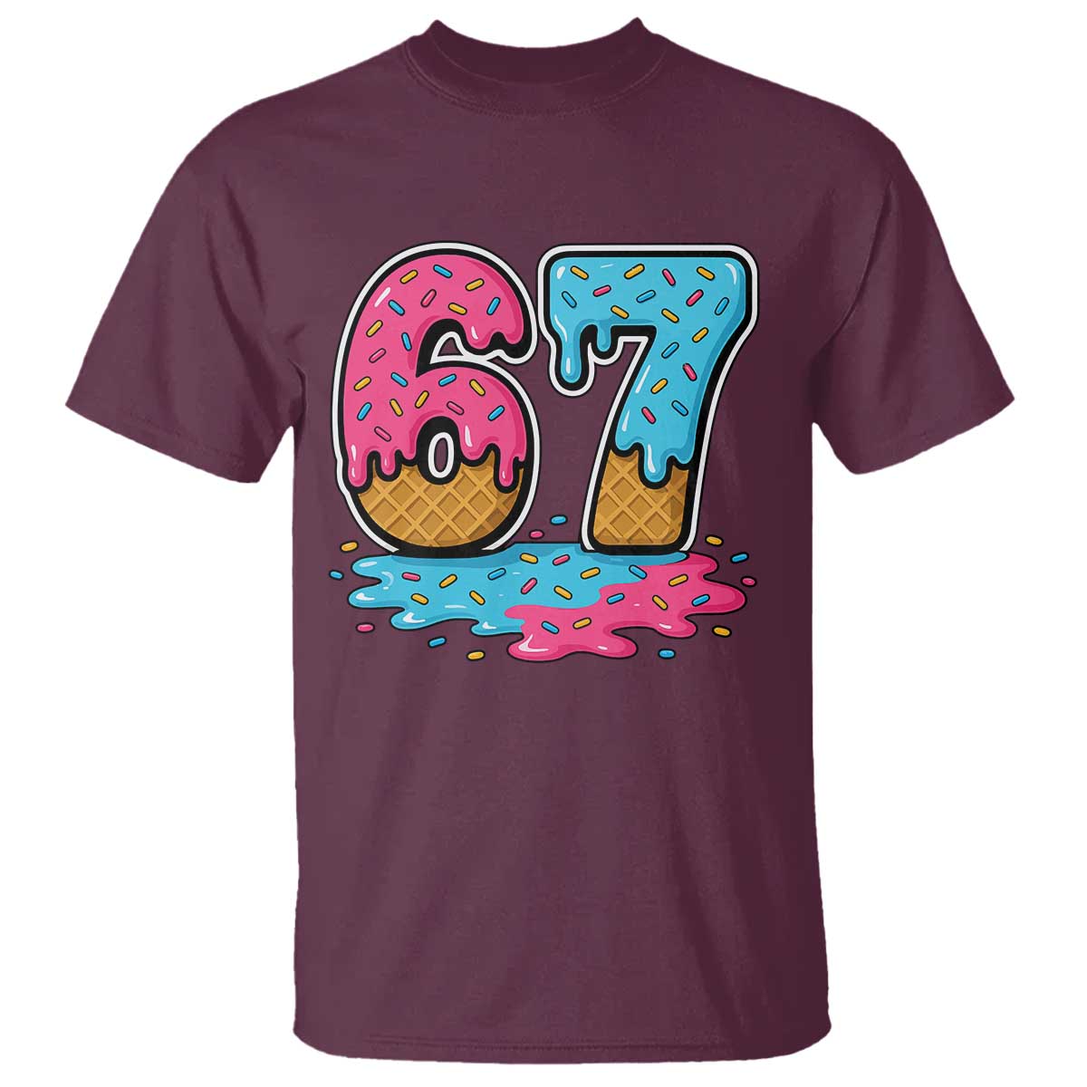 Funny 67 Ice Cream Drip Meme Six Seven Gen Alpha Slang T Shirt TS11 Maroon Print Your Wear