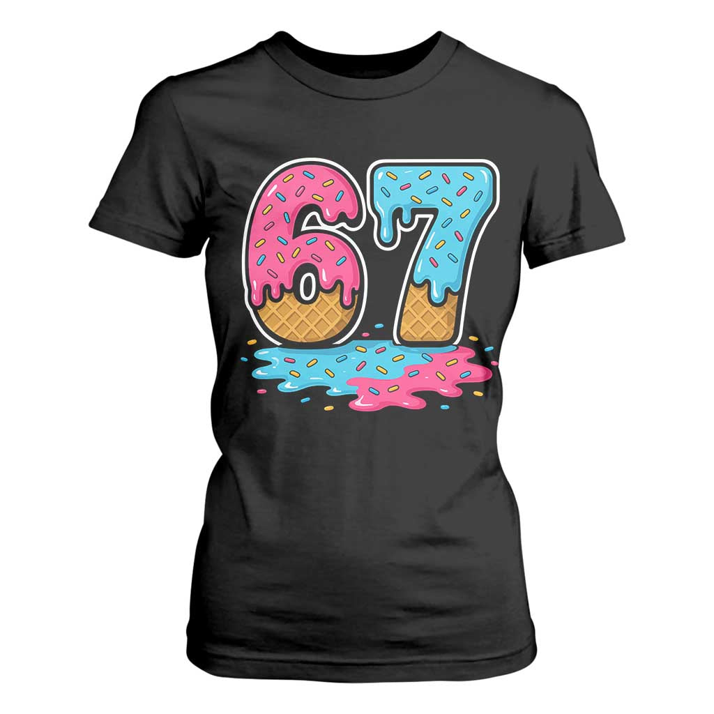 Funny 67 Ice Cream Drip Meme Six Seven Gen Alpha Slang T Shirt For Women TS11 Black Print Your Wear