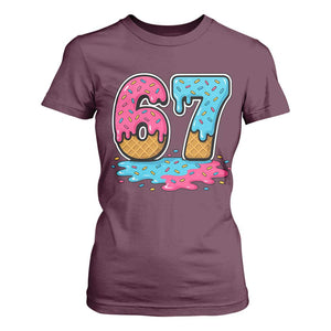 Funny 67 Ice Cream Drip Meme Six Seven Gen Alpha Slang T Shirt For Women TS11 Maroon Print Your Wear