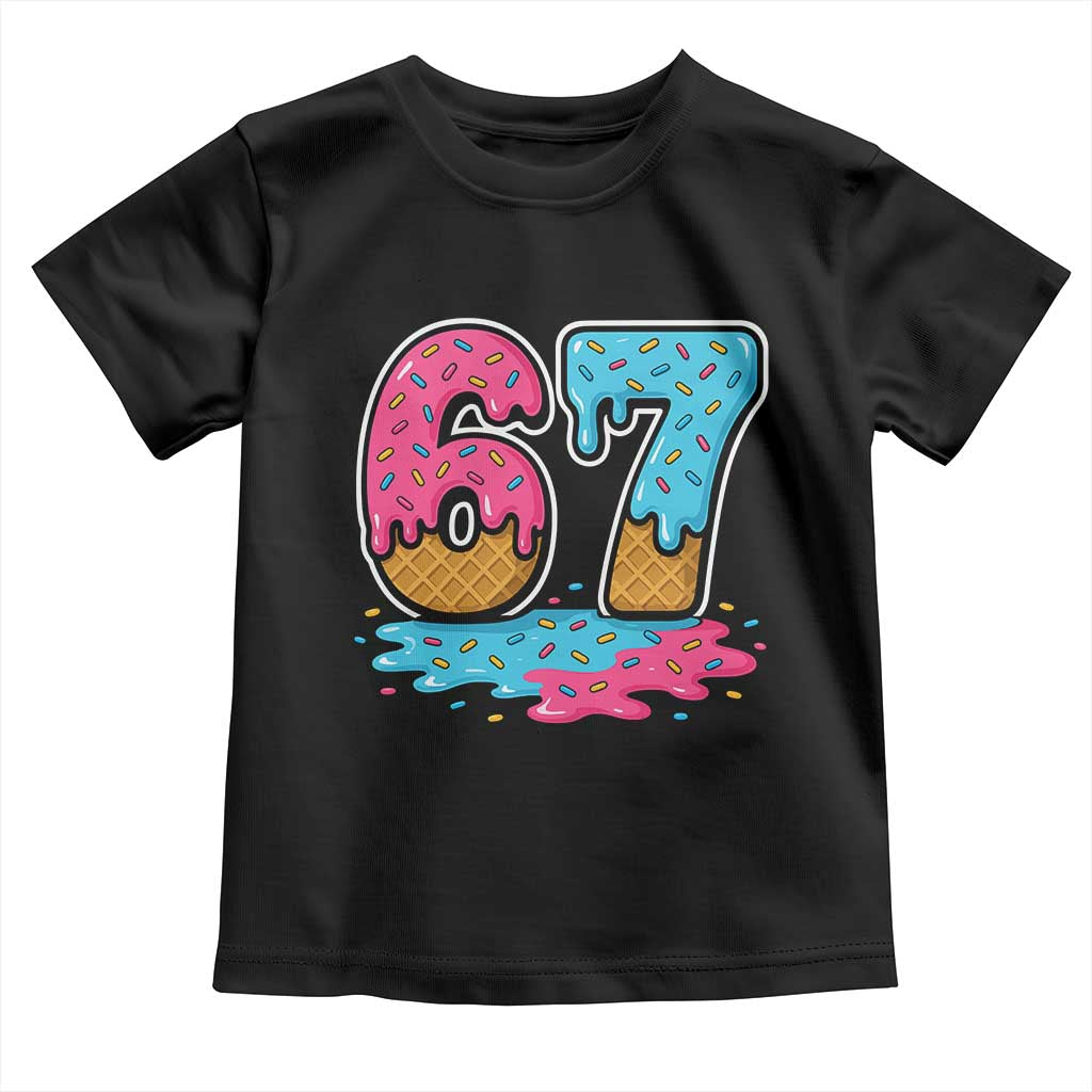 Funny 67 Ice Cream Drip Meme Six Seven Gen Alpha Slang Toddler T Shirt TS11 Black Print Your Wear