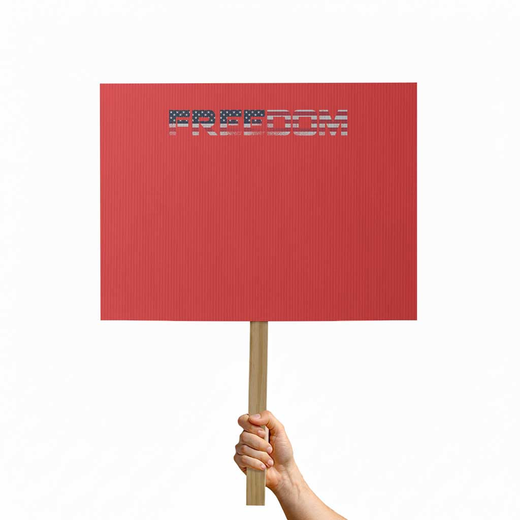 Freedom Patriotic Motivational Quote American Flag Protest Sign TS11 Horizontal 18