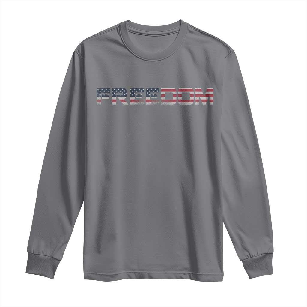 Freedom Patriotic Motivational Quote American Flag Long Sleeve Shirt TS11 Charcoal Print Your Wear
