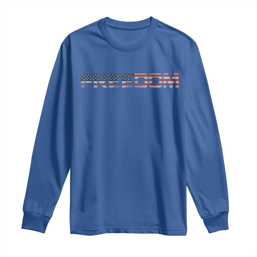 Freedom Patriotic Motivational Quote American Flag Long Sleeve Shirt TS11 Royal Blue Print Your Wear