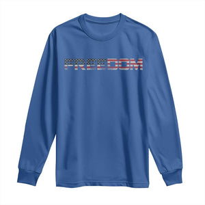 Freedom Patriotic Motivational Quote American Flag Long Sleeve Shirt TS11 Royal Blue Print Your Wear