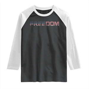 Freedom Patriotic Motivational Quote American Flag Raglan Shirt TS11 Black White Print Your Wear