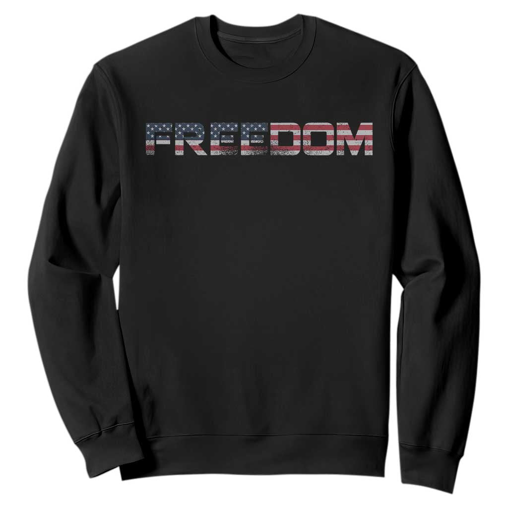 Freedom Patriotic Motivational Quote American Flag Sweatshirt TS11 Black Print Your Wear