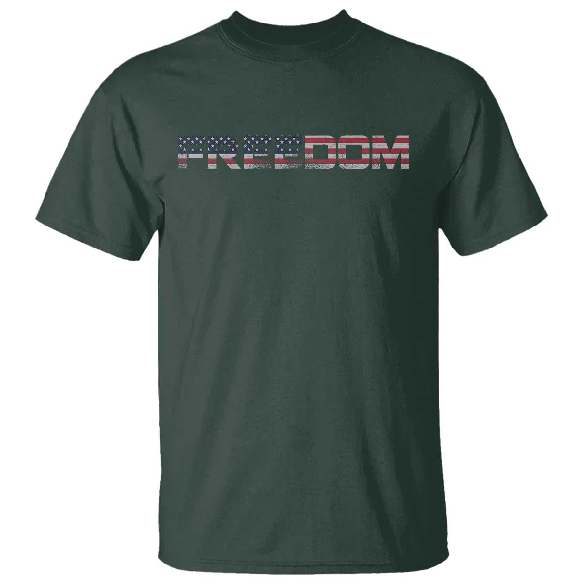 Freedom Patriotic Motivational Quote American Flag T Shirt TS11 Dark Forest Green Print Your Wear