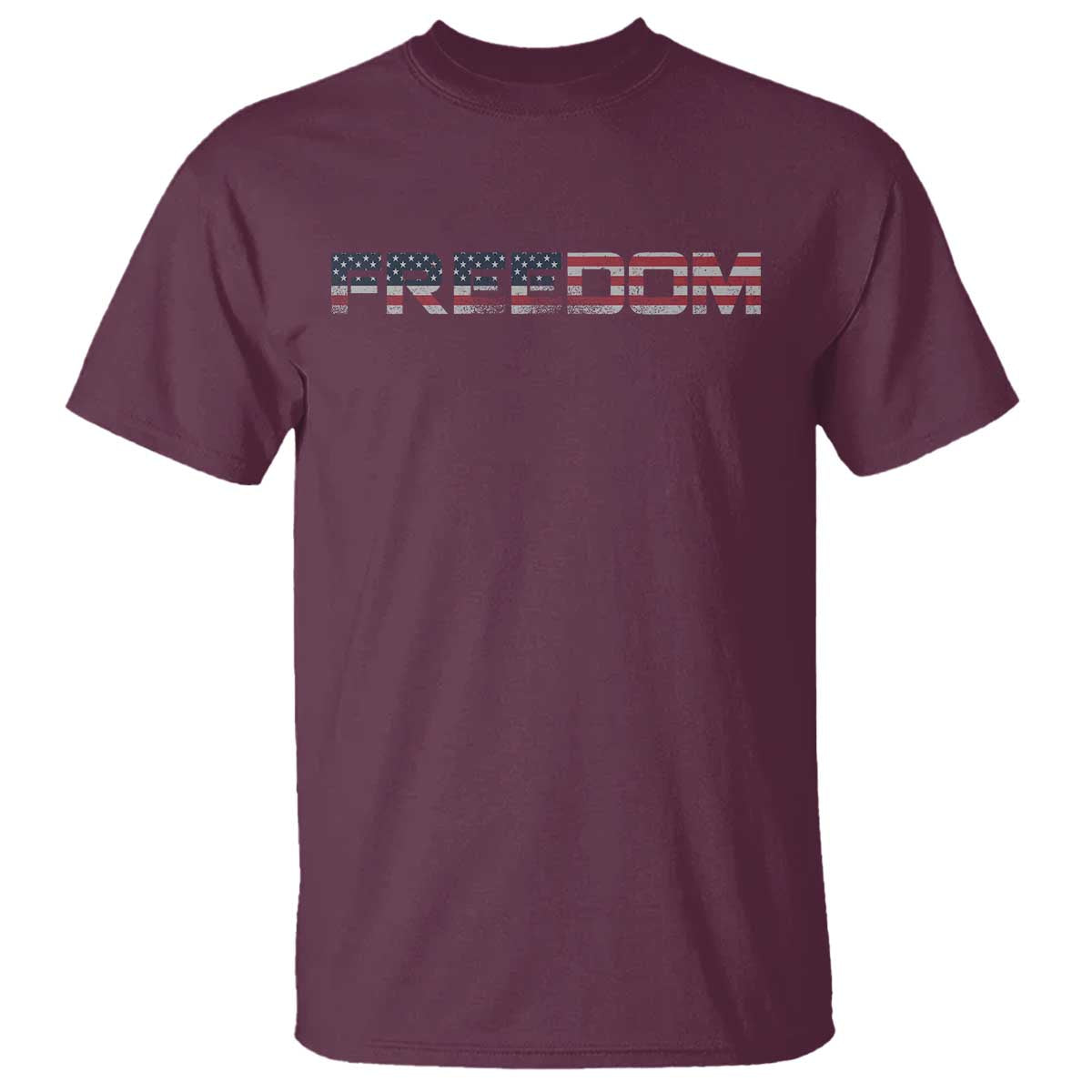 Freedom Patriotic Motivational Quote American Flag T Shirt TS11 Maroon Print Your Wear