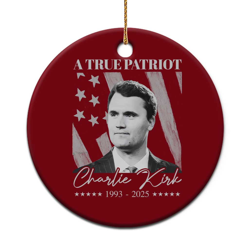 A True Patriot Charlie Kirk Ceramic Ornament Vintage American Flag TS11 1pc Red Print Your Wear