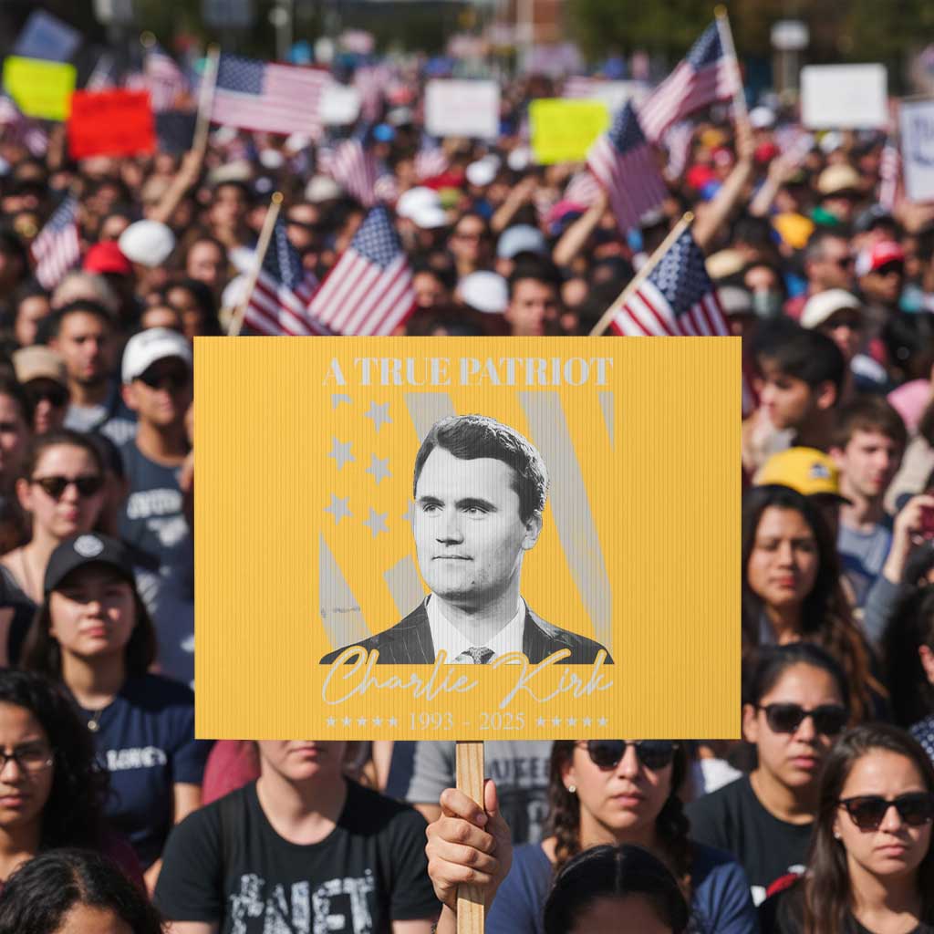 A True Patriot Charlie Kirk Protest Sign Vintage American Flag TS11 Horizontal 18" × 24" Yellow Print Your Wear