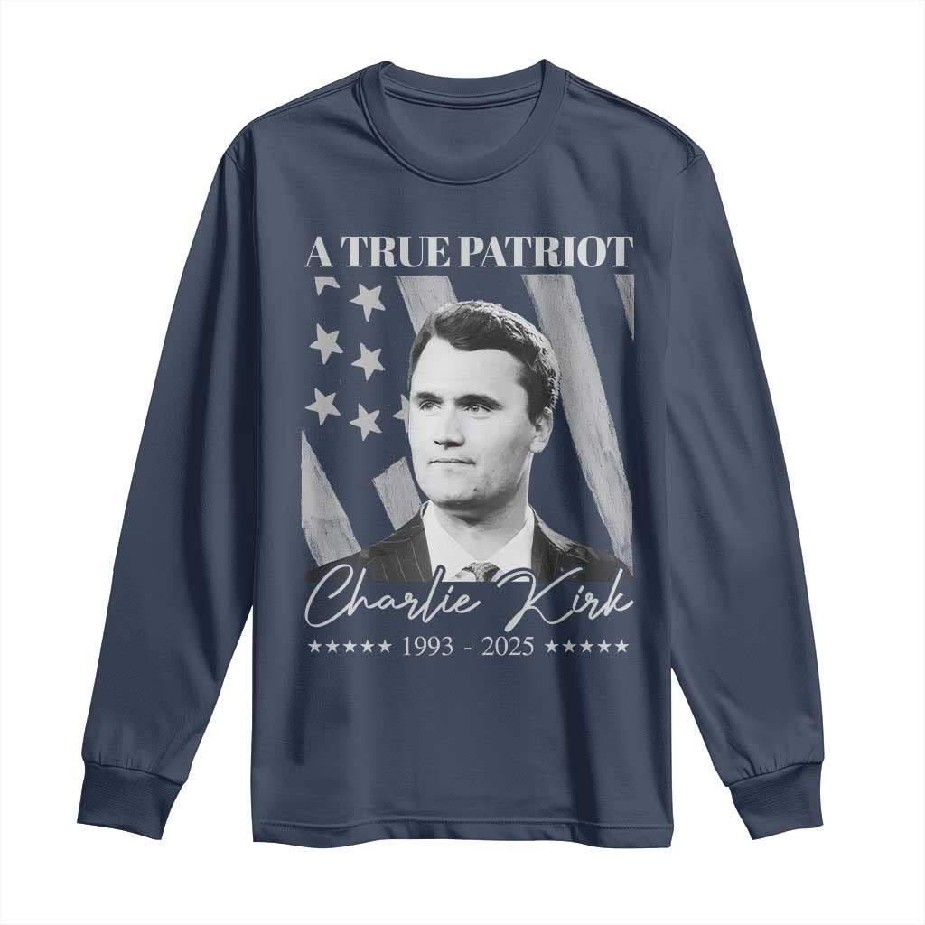 A True Patriot Charlie Kirk Long Sleeve Shirt Vintage American Flag TS11 Navy Print Your Wear