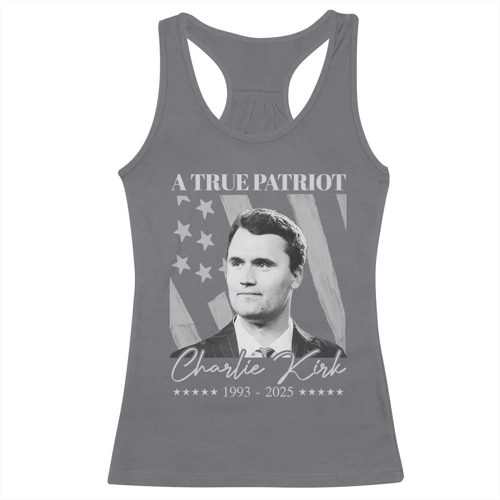 A True Patriot Charlie Kirk Racerback Tank Top Vintage American Flag TS11 Charcoal Print Your Wear