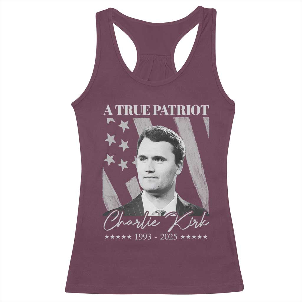 A True Patriot Charlie Kirk Racerback Tank Top Vintage American Flag TS11 Maroon Print Your Wear
