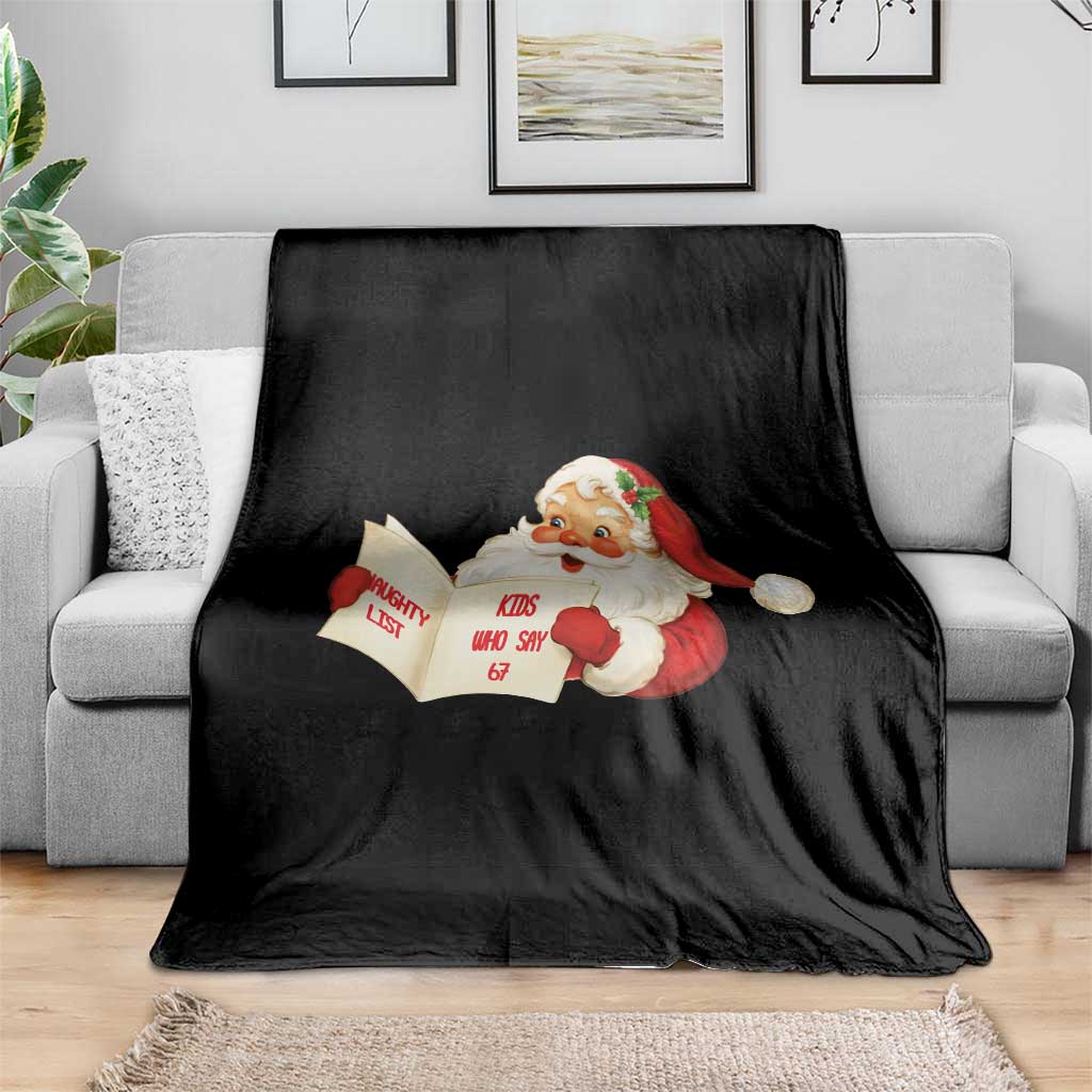 Funny 67 Christmas Santa Throw Blanket Naughty List Kids Who Say Six Seven Meme TS11 Print Your Wear