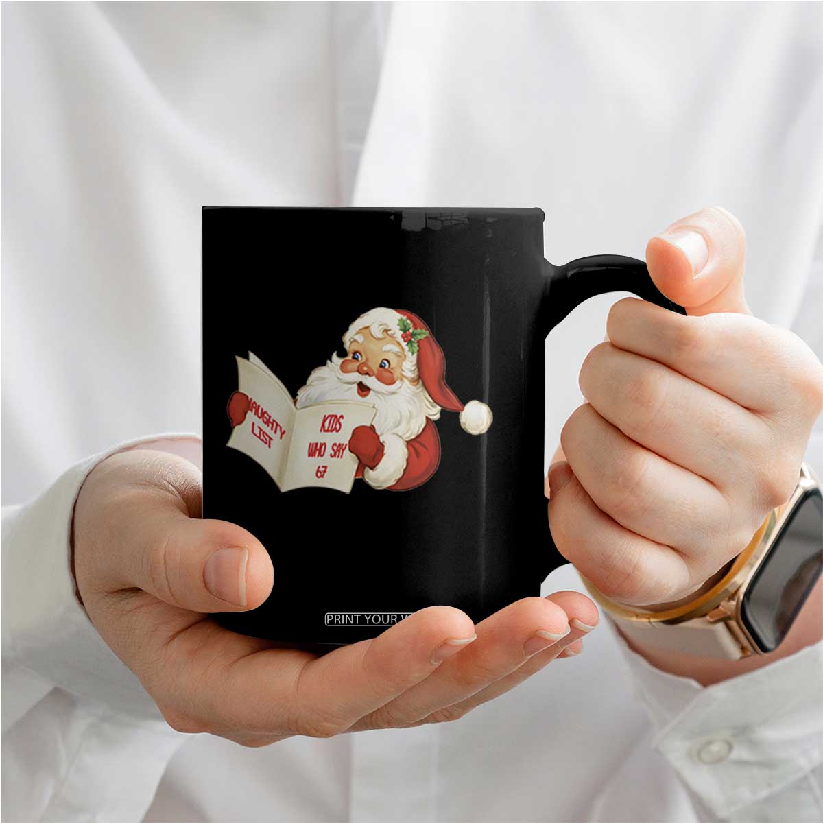 Funny 67 Christmas Santa Coffee Mug Naughty List Kids Who Say Six Seven Meme TS11 Print Your Wear