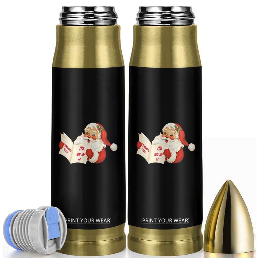 Funny 67 Christmas Santa Bullet Tumbler Naughty List Kids Who Say Six Seven Meme TS11 Black Print Your Wear