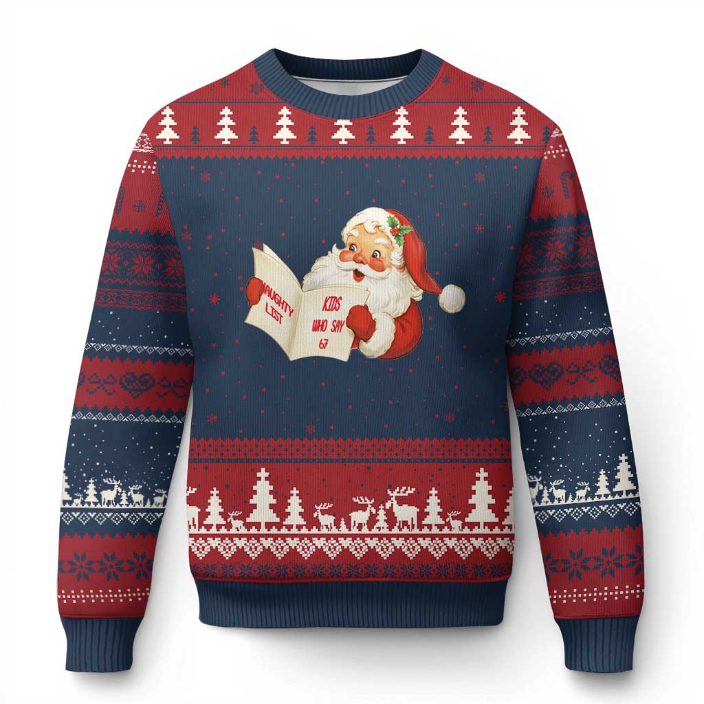 Funny 67 Xmas Santa Ugly Christmas Sweater Naughty List Kids Who Say Six Seven Meme TS11 Navy Red Print Your Wear