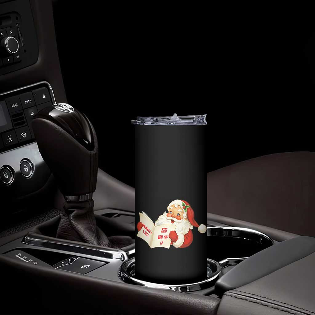 Funny 67 Christmas Santa Skinny Tumbler Naughty List Kids Who Say Six Seven Meme TS11 Print Your Wear