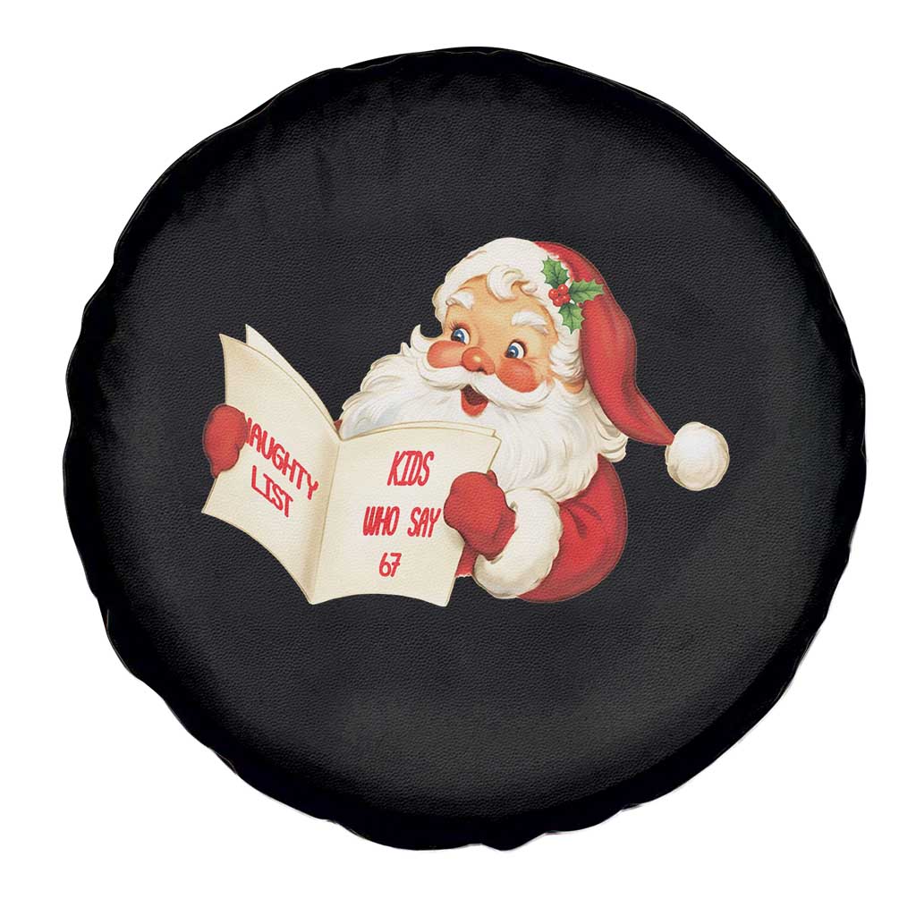 Funny 67 Christmas Santa Spare Tire Cover Naughty List Kids Who Say Six Seven Meme TS11 Print Your Wear