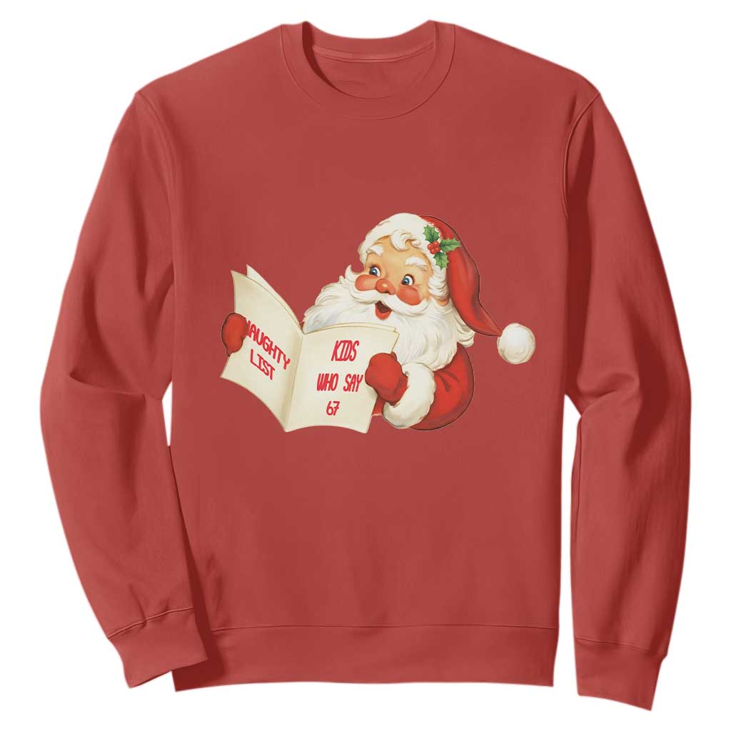 Funny 67 Christmas Santa Sweatshirt Naughty List Kids Who Say Six Seven Meme TS11 Red Print Your Wear