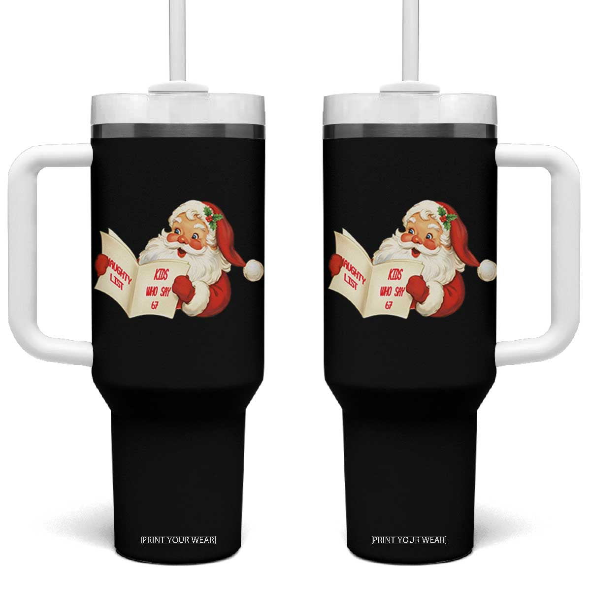 Funny 67 Christmas Santa Tumbler With Handle Naughty List Kids Who Say Six Seven Meme TS11 One Size: 40 oz Black Print Your Wear
