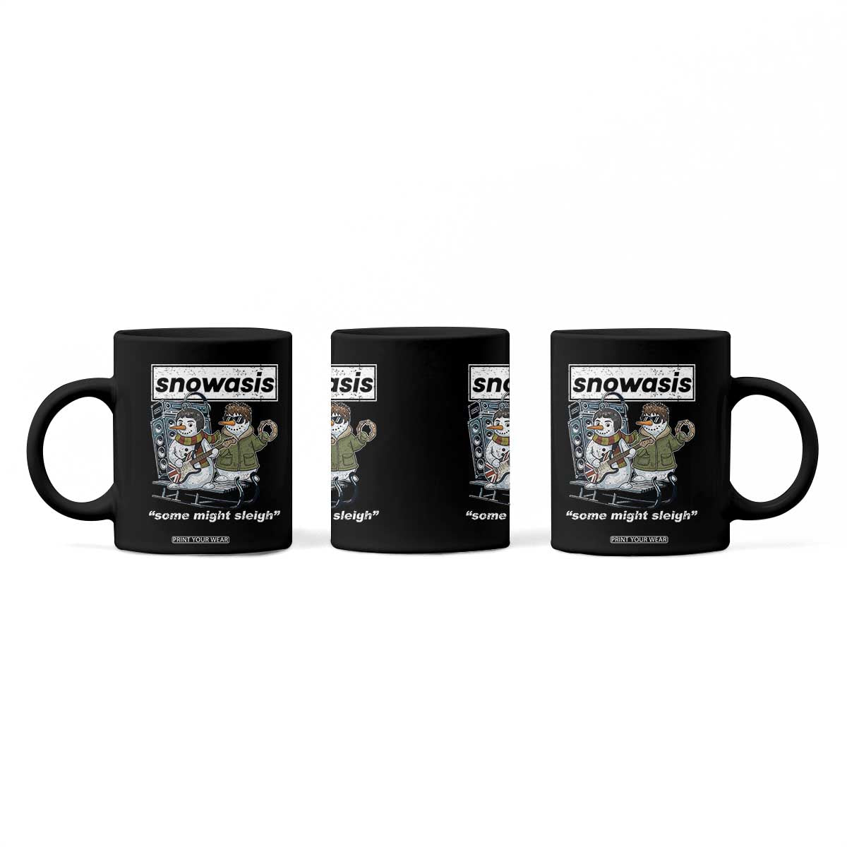 Snowasis Some Might Sleigh Coffee Mug Funny Christmas Snowmen Rock Band TS11 Print Your Wear