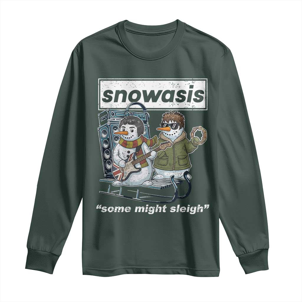 Snowasis Some Might Sleigh Long Sleeve Shirt Funny Christmas Snowmen Rock Band TS11 Dark Forest Green Print Your Wear