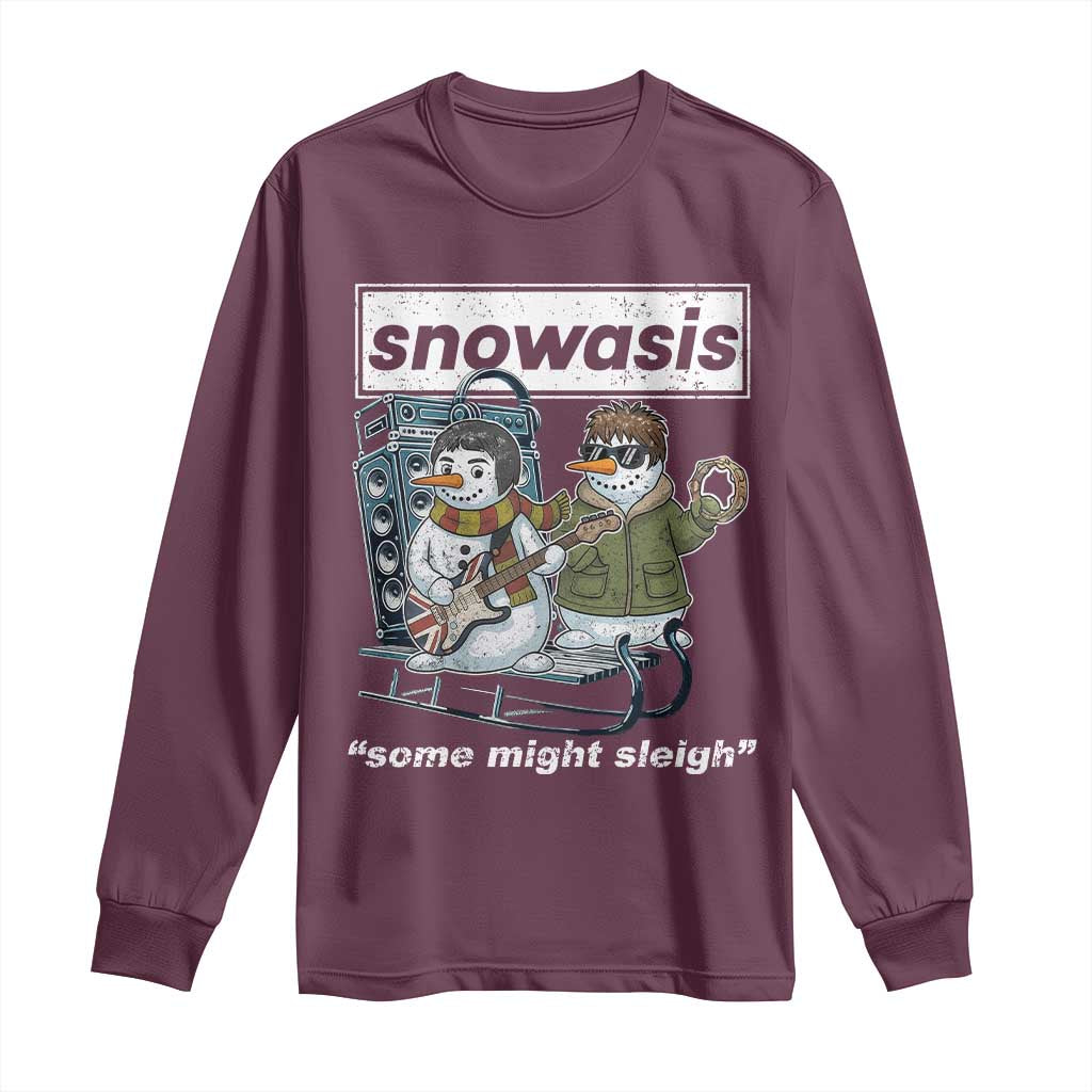 Snowasis Some Might Sleigh Long Sleeve Shirt Funny Christmas Snowmen Rock Band TS11 Maroon Print Your Wear