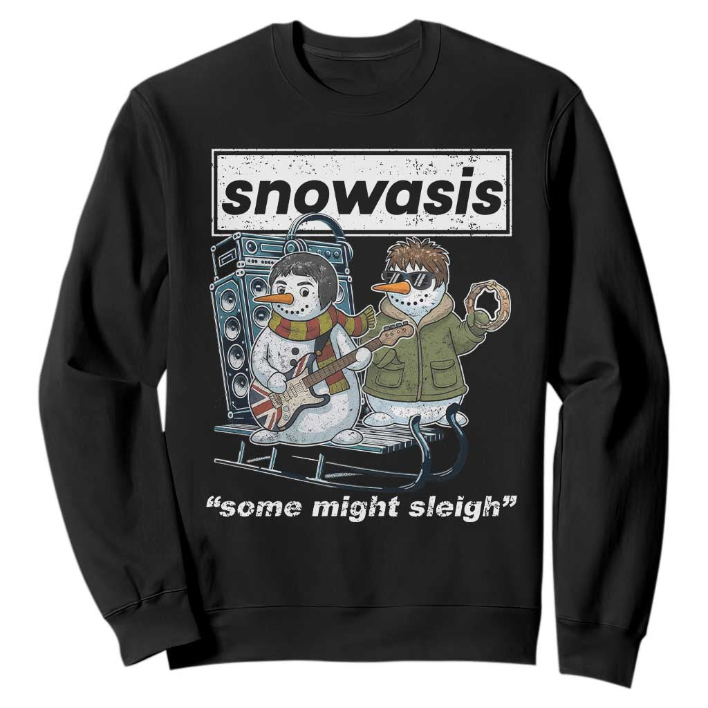 Snowasis Some Might Sleigh Sweatshirt Funny Christmas Snowmen Rock Band TS11 Black Print Your Wear