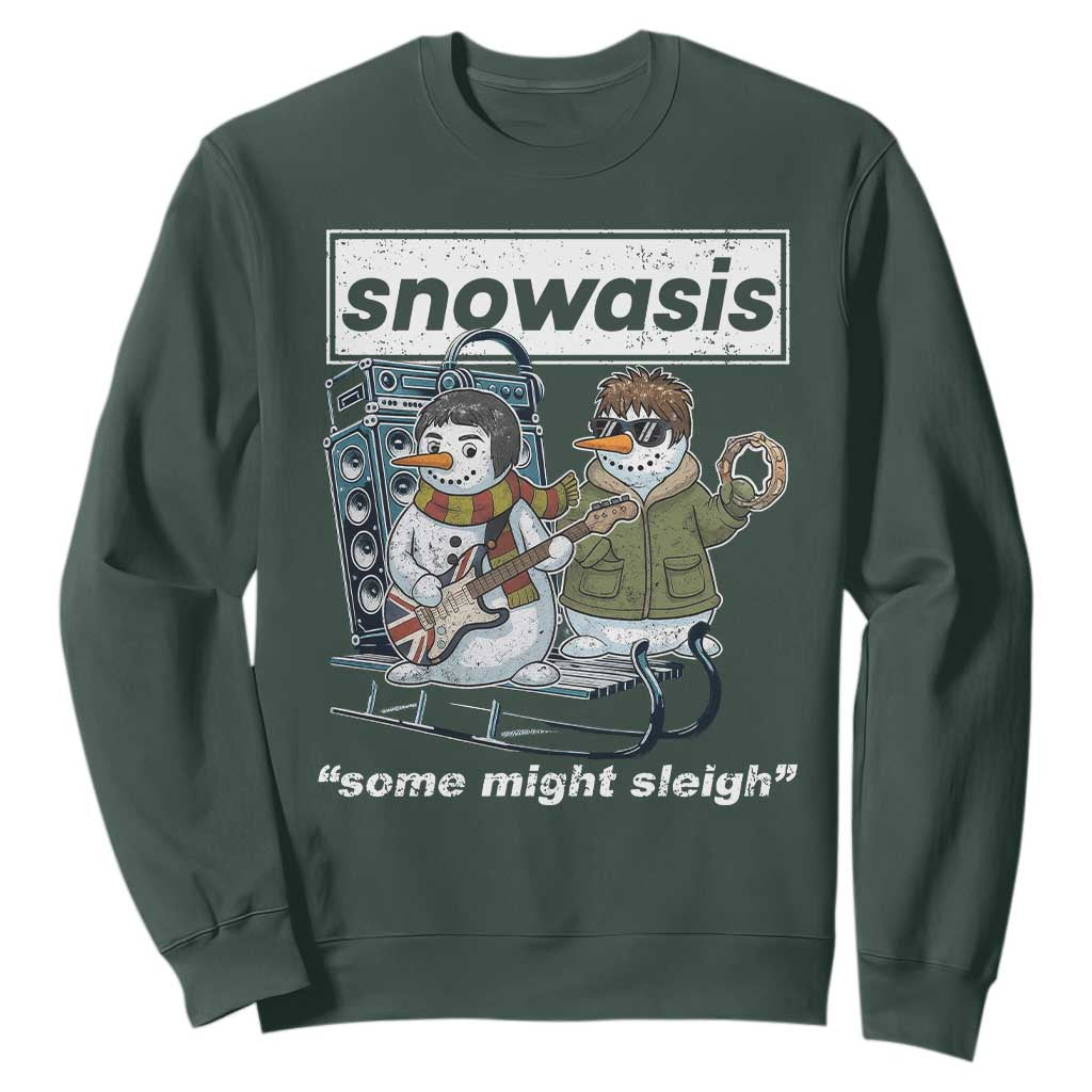 Snowasis Some Might Sleigh Sweatshirt Funny Christmas Snowmen Rock Band TS11 Dark Forest Green Print Your Wear