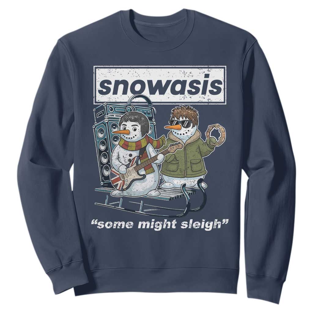 Snowasis Some Might Sleigh Sweatshirt Funny Christmas Snowmen Rock Band TS11 Navy Print Your Wear
