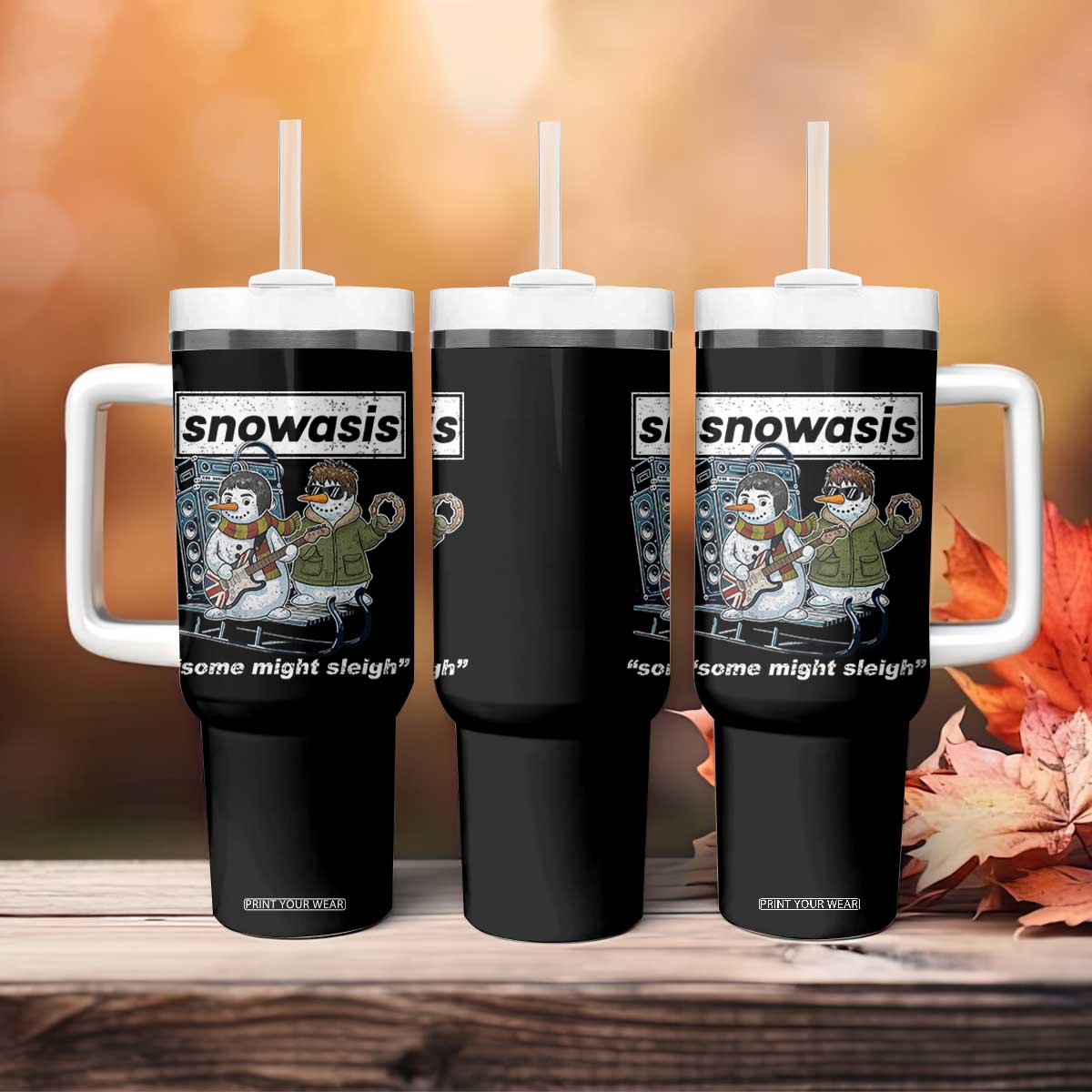 Snowasis Some Might Sleigh Tumbler With Handle Funny Christmas Snowmen Rock Band TS11 Print Your Wear
