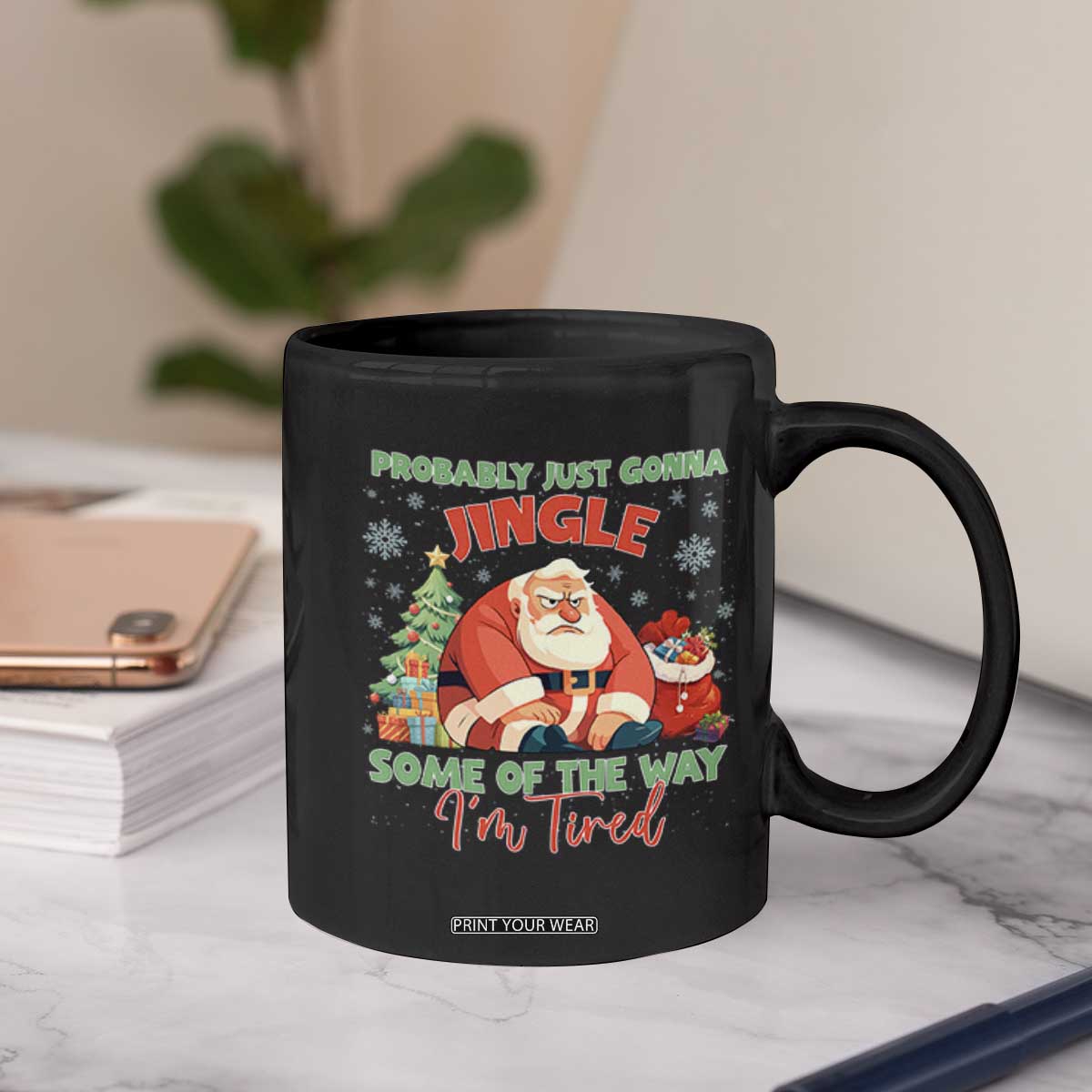 Probably Just Gonna Jingle Some Of The Way I'm Tired Coffee Mug Funny Christmas Santa TS11 Print Your Wear