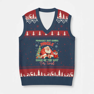 Probably Just Gonna Jingle Some Of The Way I'm Tired V-Neck Knit Sweater Vest Funny Xmas Santa TS11 Navy Red Print Your Wear