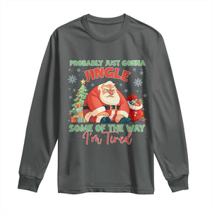 Probably Just Gonna Jingle Some Of The Way I'm Tired Long Sleeve Shirt Funny Christmas Santa TS11 Dark Heather Print Your Wear