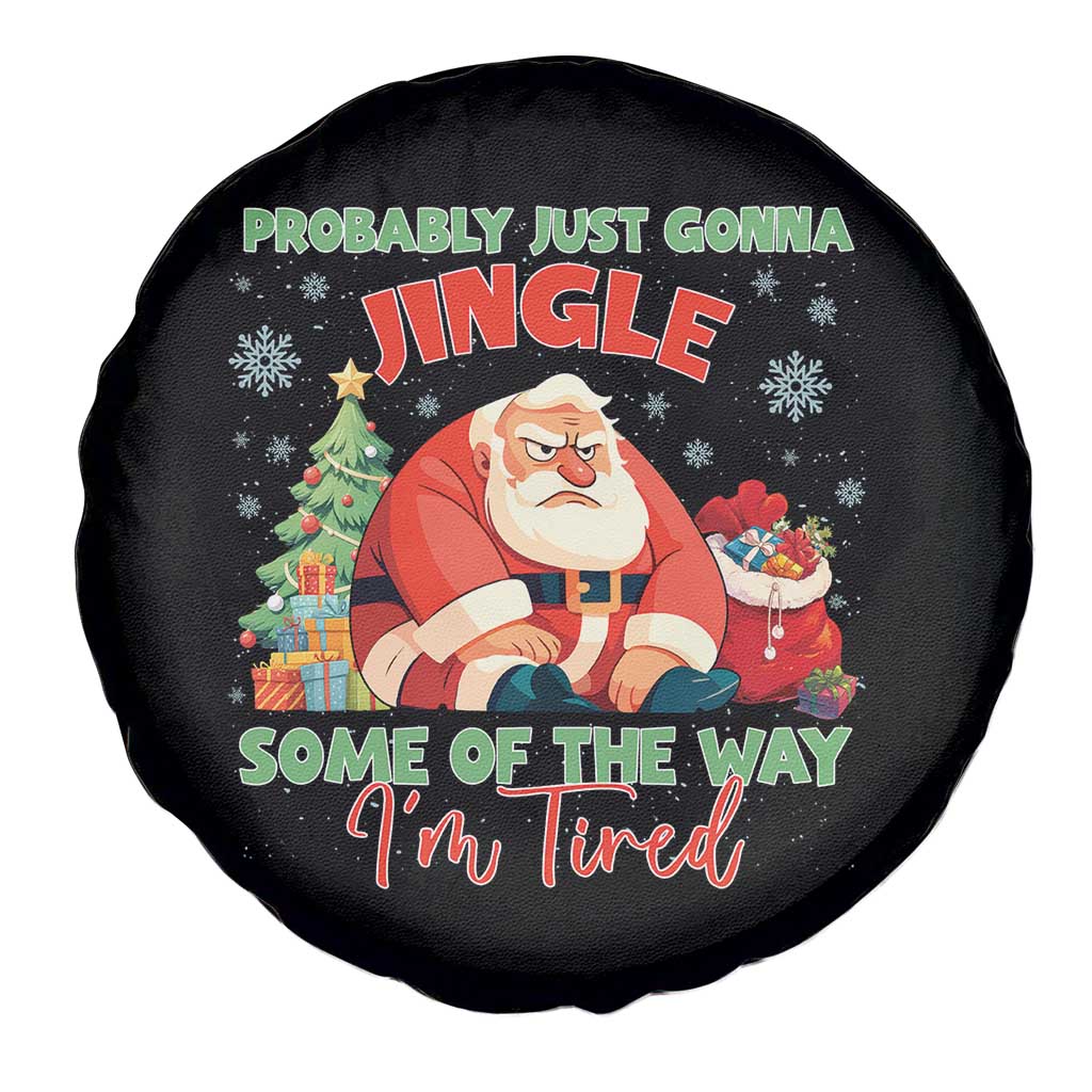 Probably Just Gonna Jingle Some Of The Way I'm Tired Spare Tire Cover Funny Christmas Santa TS11 Print Your Wear