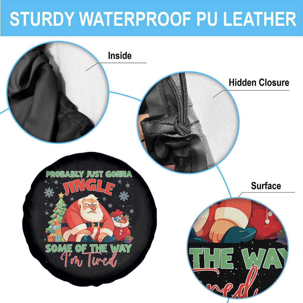 Probably Just Gonna Jingle Some Of The Way I'm Tired Spare Tire Cover Funny Christmas Santa TS11 Print Your Wear