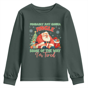 Probably Just Gonna Jingle Some Of The Way I'm Tired Youth Sweatshirt Funny Christmas Santa TS11 Dark Forest Green Print Your Wear